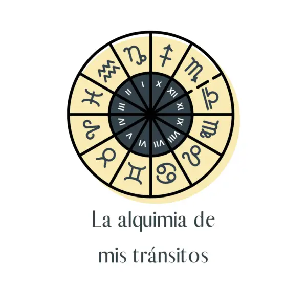 La Alquimia de mis tránsitos