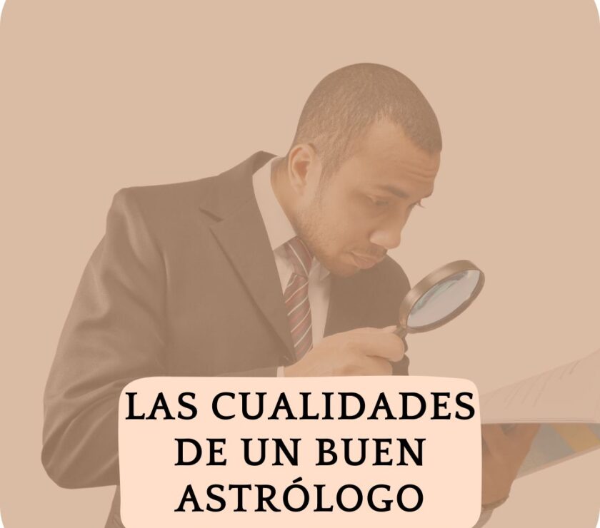 Las 2 cualidades de un astrologo exitoso
