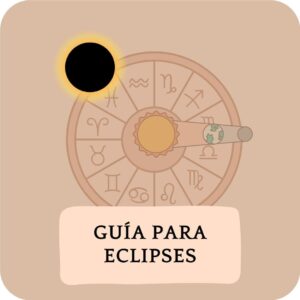 Guía Astrológica para Eclipses