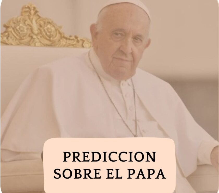 Mi Predicción sobre el papa Francisco