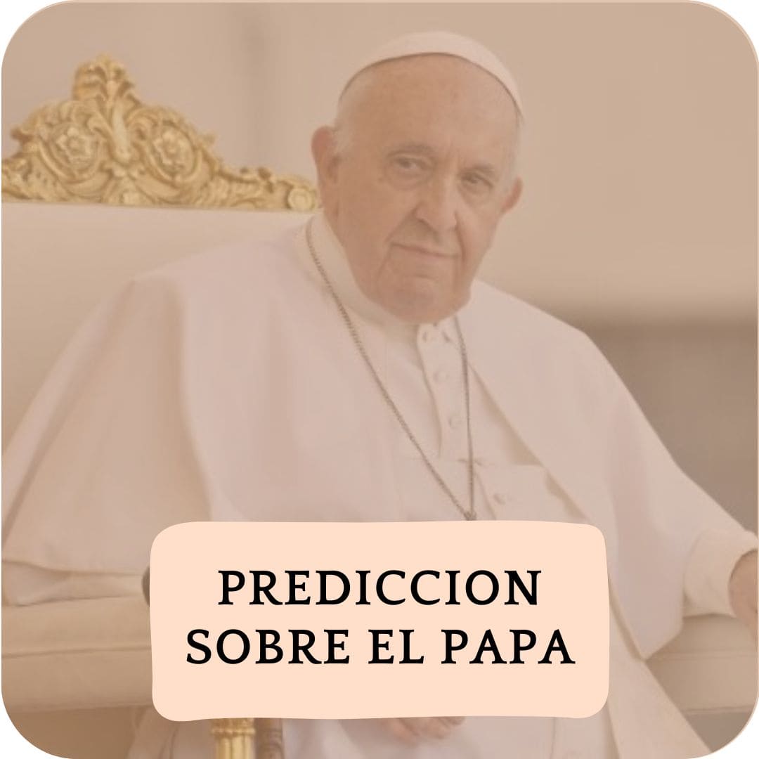 Mi Predicción sobre el papa Francisco