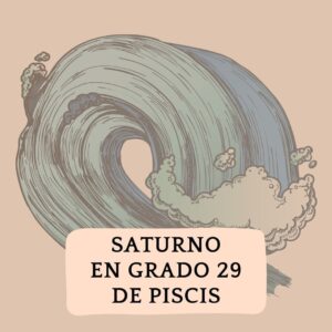 Saturno en grado 29 de Piscis: el desborde emocional