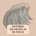 Saturno en grado 29 de Piscis: el desborde del mar